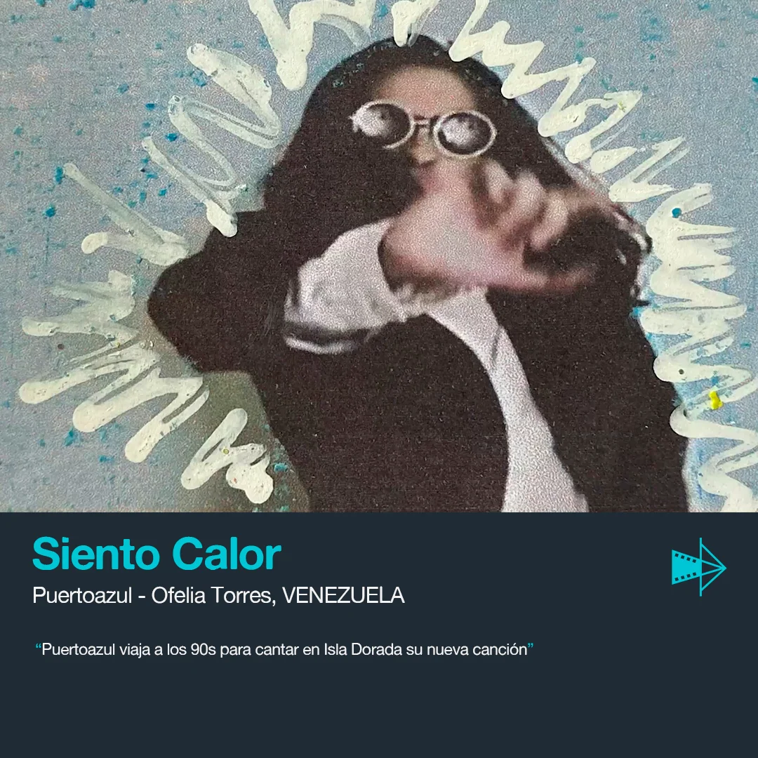 Siento Calor — Puertoazul, Ofelia Torres